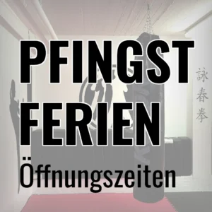Pfingstferien 2025 - Öffnungszeiten in Stefans Kampfkunstschule